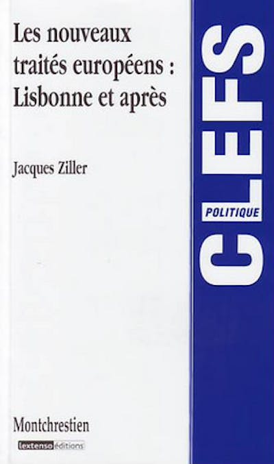 Les nouveaux traités européens : Lisbonne et après Les nouveaux traités européens : Lisbonne et après