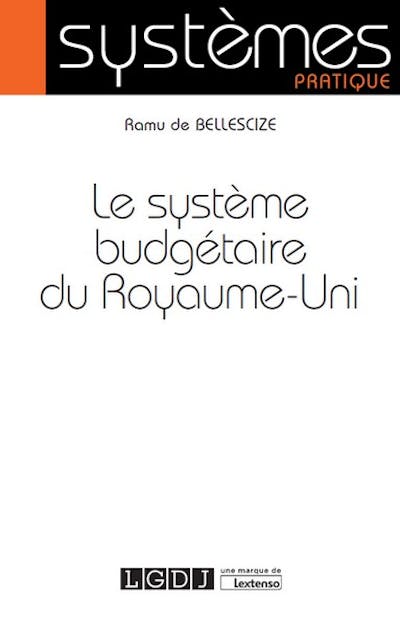 Le système budgétaire du Royaume-Uni Le système budgétaire du Royaume-Uni