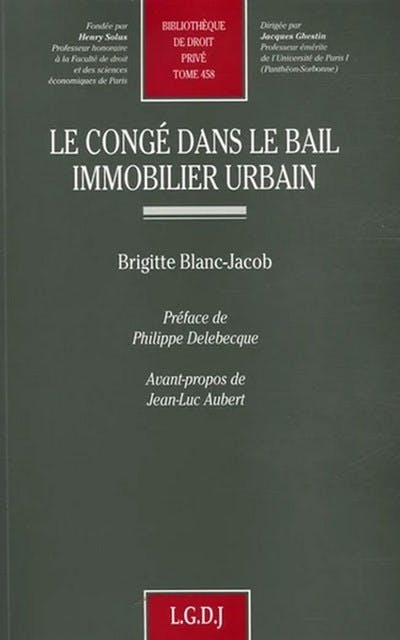 Le congé dans le bail immobilier urbain Le congé dans le bail immobilier urbain