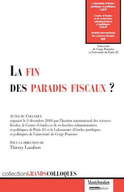 La fin des paradis fiscaux ? La fin des paradis fiscaux ?