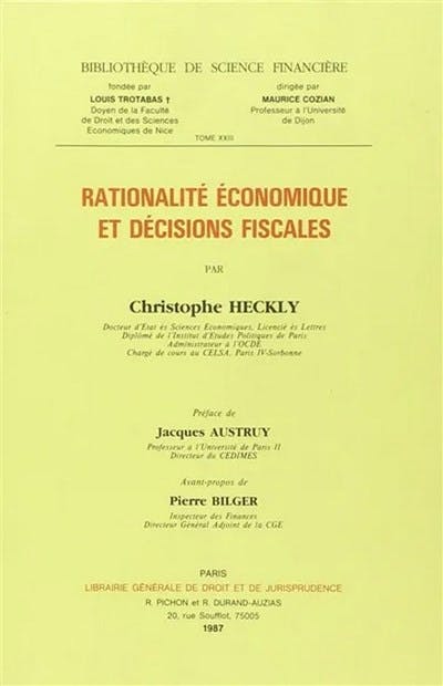 Rationalité économique et décisions fiscales Rationalité économique et décisions fiscales