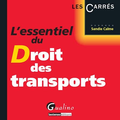 L'essentiel du droit des transports L'essentiel du droit des transports