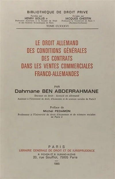 Le droit allemand des conditions générales des contrats dans les ventes commerciales franco-allemandes Le droit allemand des conditions générales des contrats dans les ventes commerciales franco-allemandes