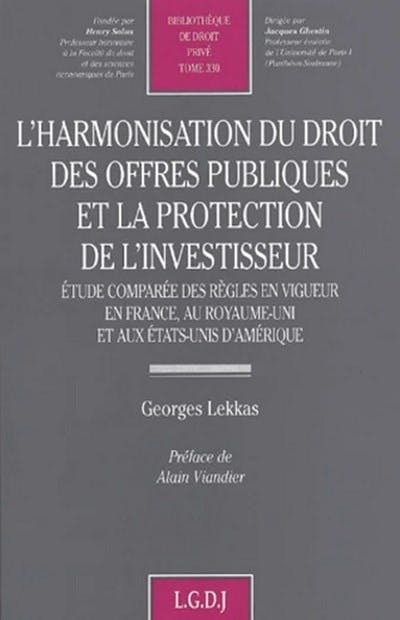 L'harmonisation du droit des offres publiques et la protection de l'investisseur L'harmonisation du droit des offres publiques et la protection de l'investisseur