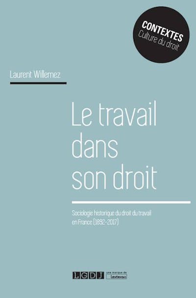 Le travail dans son droit Le travail dans son droit