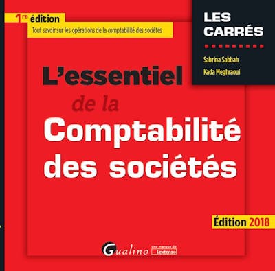 L'essentiel de la comptabilité des sociétés L'essentiel de la comptabilité des sociétés