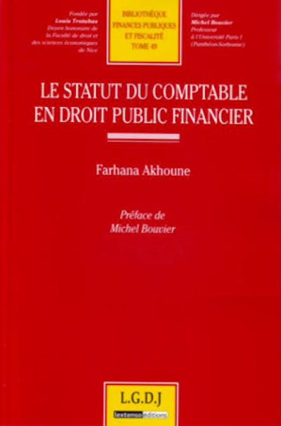 Le statut du comptable en droit public financier Le statut du comptable en droit public financier