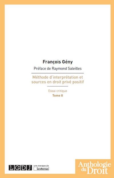Méthode d'interprétation et sources en droit privé positif