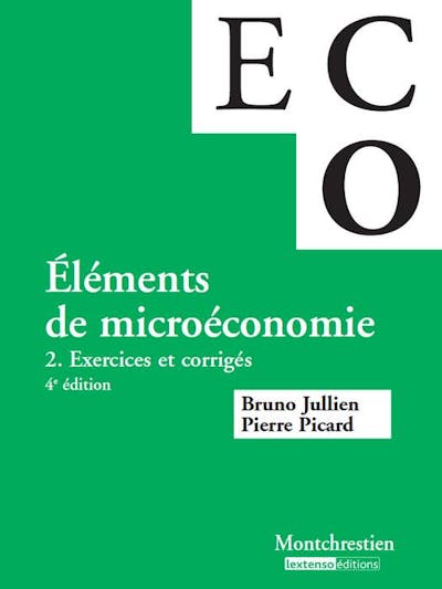 Éléments de micro-économie. Exercices et corrigés Éléments de micro-économie. Exercices et corrigés