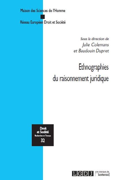 Ethnographies du raisonnement juridique Ethnographies du raisonnement juridique