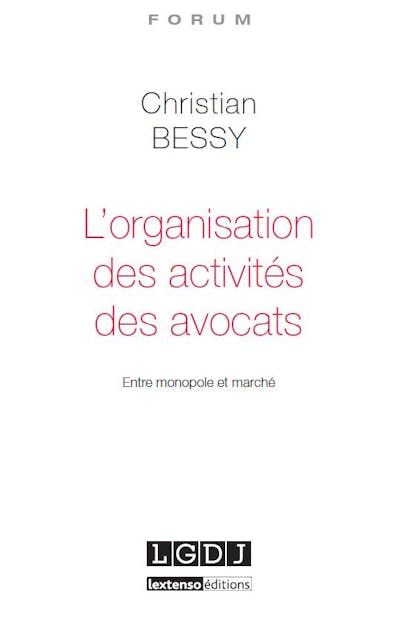 L'organisation des activités des avocats L'organisation des activités des avocats