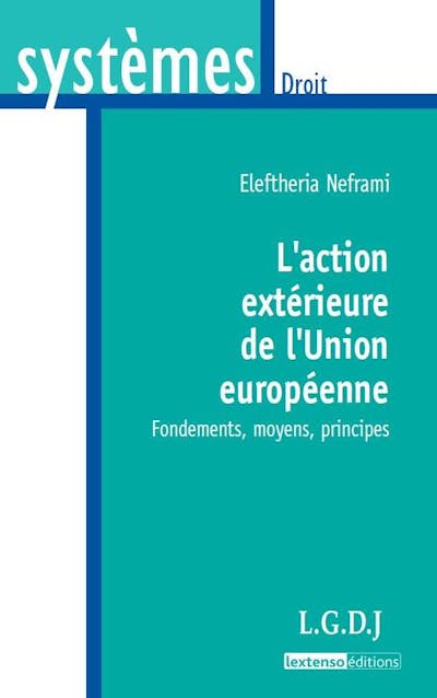 L'action extérieure de l'Union européenne L'action extérieure de l'Union européenne