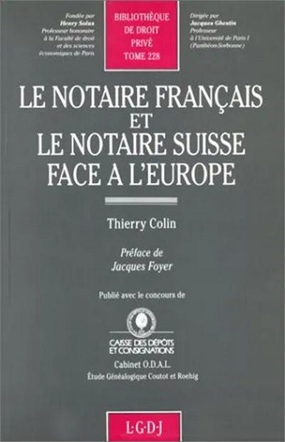 Le notaire français et le notaire suisse face à l'Europe Le notaire français et le notaire suisse face à l'Europe