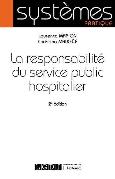La responsabilité du service public hospitalier La responsabilité du service public hospitalier