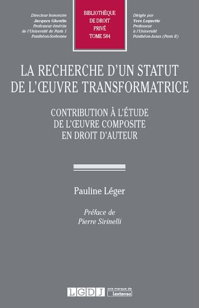 La recherche d'un statut de l'oeuvre transformatrice La recherche d'un statut de l'oeuvre transformatrice