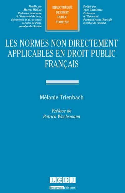 Les normes non directement applicables en droit public français Les normes non directement applicables en droit public français