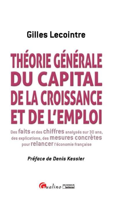 Théorie générale du capital, de la croissance et de l'emploi Théorie générale du capital, de la croissance et de l'emploi