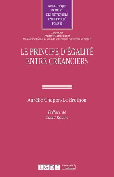 Le principe d'égalité entre créanciers Le principe d'égalité entre créanciers