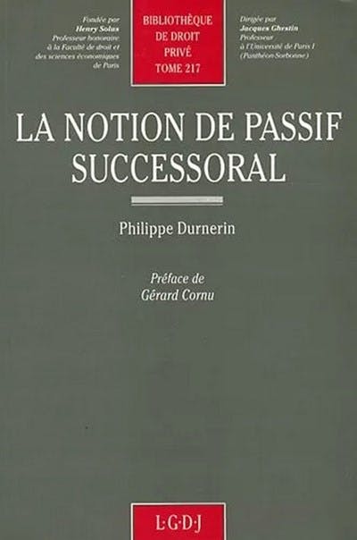 La notion de passif successoral La notion de passif successoral