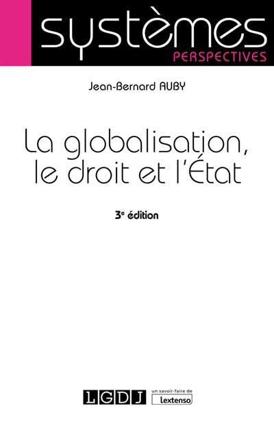 La globalisation, le droit et l'État La globalisation, le droit et l'État
