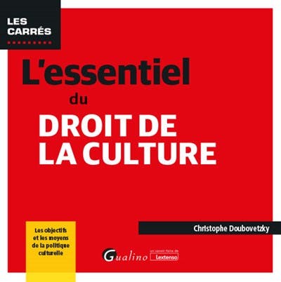 L'essentiel du droit de la culture L'essentiel du droit de la culture