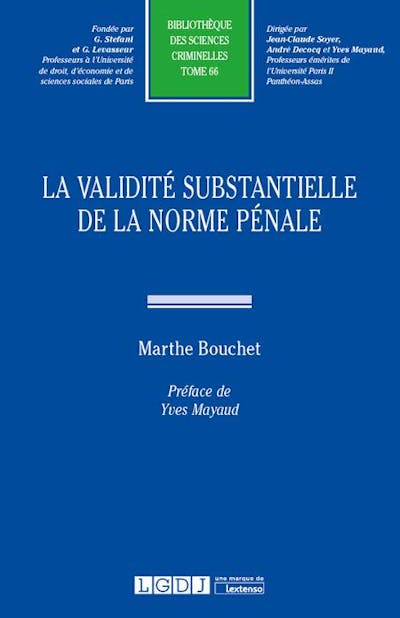 La validité substantielle de la norme pénale La validité substantielle de la norme pénale