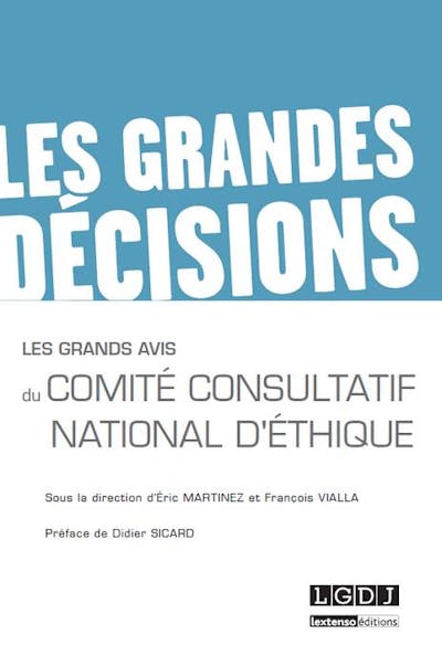 Les grands avis du Comité Consultatif National d'Ethique Les grands avis du Comité Consultatif National d'Ethique
