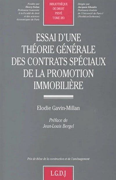 Essai d'une théorie générale des contrats spéciaux de la promotion immobilière Essai d'une théorie générale des contrats spéciaux de la promotion immobilière
