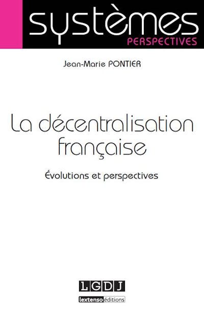 La décentralisation  française La décentralisation  française