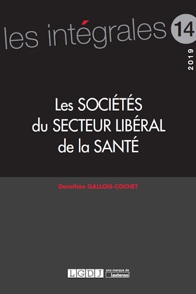Les sociétés du secteur libéral de la santé Les sociétés du secteur libéral de la santé