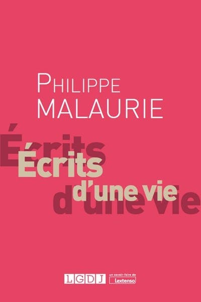 Philippe Malaurie, Écrits d'une vie Philippe Malaurie, Écrits d'une vie