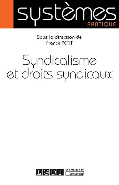 Syndicalisme et droits syndicaux Syndicalisme et droits syndicaux