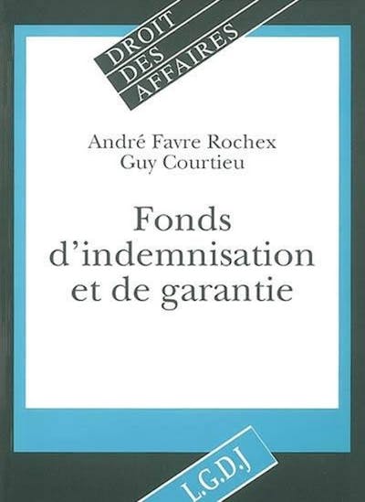 Fonds d'indemnisation et de garantie Fonds d'indemnisation et de garantie