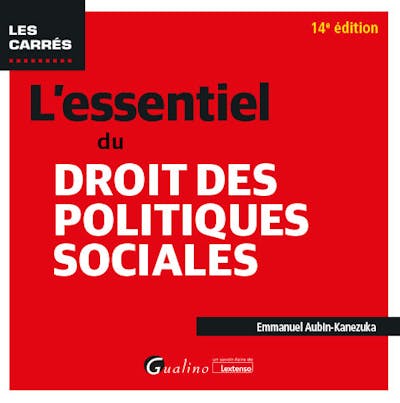 L'essentiel du droit des politiques sociales L'essentiel du droit des politiques sociales