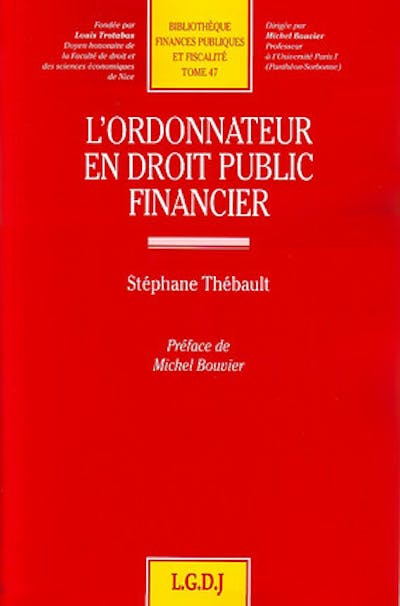 L'ordonnateur en droit public financier L'ordonnateur en droit public financier