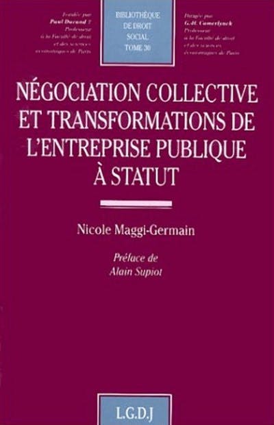 Négociation collective et transformations de l'entreprise publique à statut Négociation collective et transformations de l'entreprise publique à statut