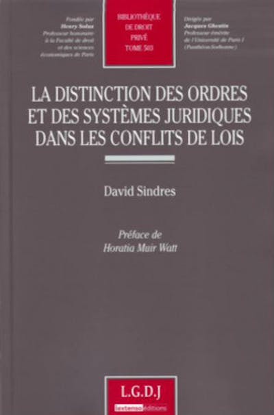La distinction des ordres et des systèmes juridiques dans les conflits de lois La distinction des ordres et des systèmes juridiques dans les conflits de lois