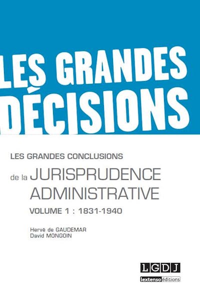 Les grandes conclusions de la jurisprudence administrative Les grandes conclusions de la jurisprudence administrative
