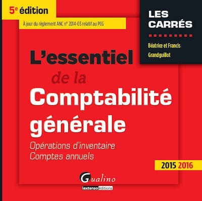 L'essentiel de la comptabilité générale 2015-2016 L'essentiel de la comptabilité générale 2015-2016