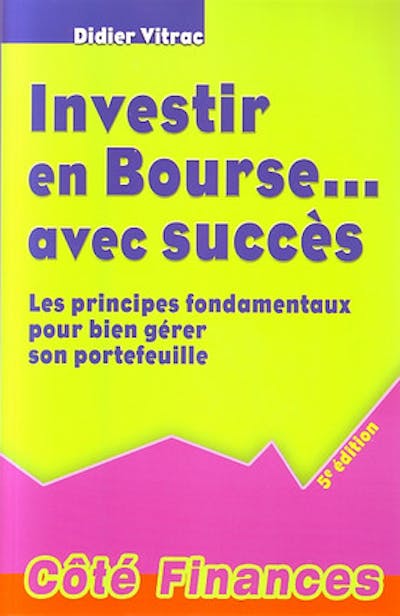Investir en Bourse avec succès Investir en Bourse avec succès