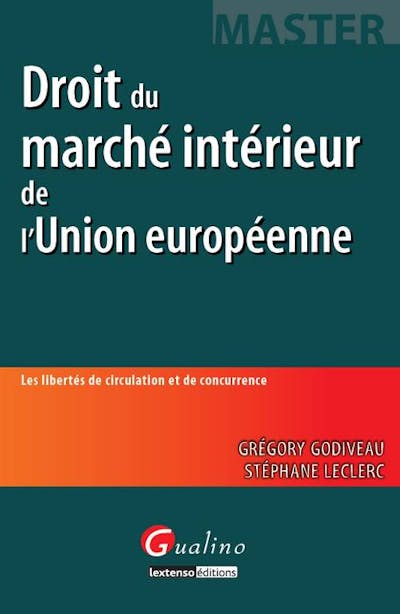 Droit du marché intérieur de l'Union européenne Droit du marché intérieur de l'Union européenne