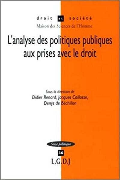 L'analyse des politiques publiques aux prises avec le droit L'analyse des politiques publiques aux prises avec le droit