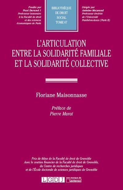 L'articulation entre la solidarité familiale et la solidarité collective L'articulation entre la solidarité familiale et la solidarité collective
