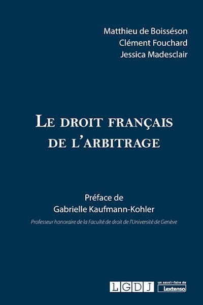 Le droit français de l'arbitrage Le droit français de l'arbitrage