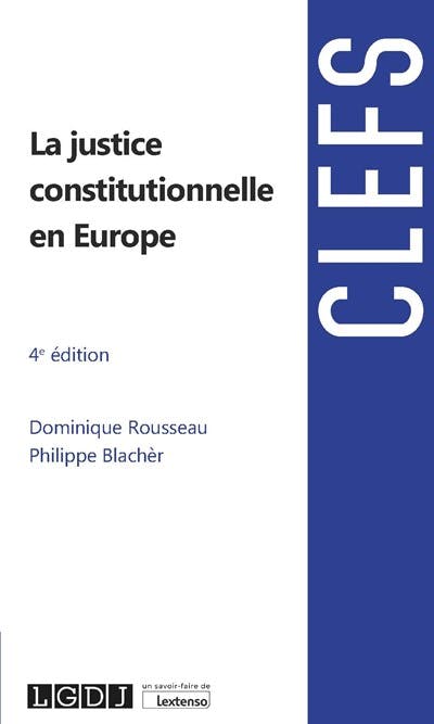 La justice constitutionnelle en Europe La justice constitutionnelle en Europe