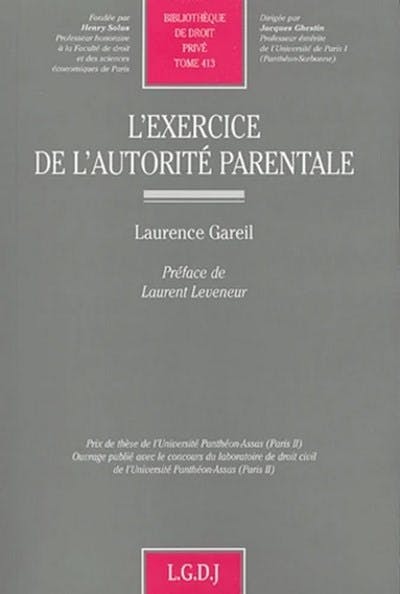 L'exercice de l'autorité parentale L'exercice de l'autorité parentale