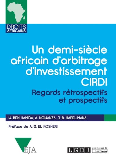 Un demi-siècle africain d'arbitrage d'investissement CIRDI Un demi-siècle africain d'arbitrage d'investissement CIRDI
