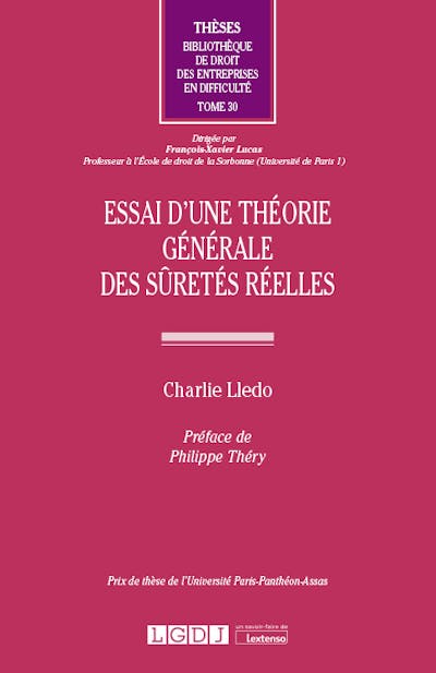 Essai d’une théorie générale des sûretés réelles Essai d’une théorie générale des sûretés réelles