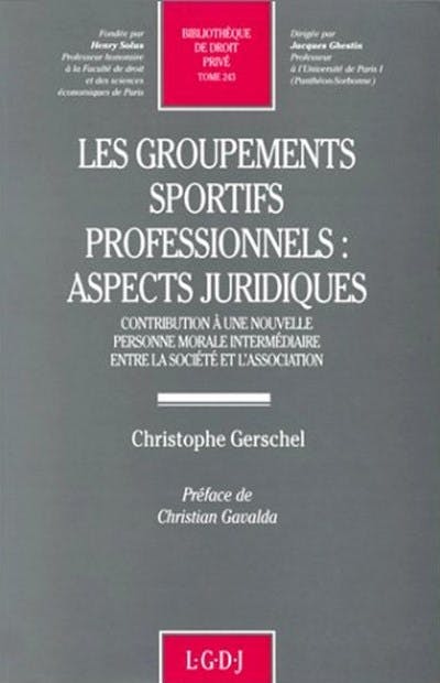 Les groupements sportifs professionnels : aspects juridiques Les groupements sportifs professionnels : aspects juridiques