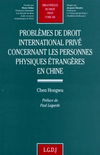 Problèmes de droit international privé concernant les personnes physiques étrangères en Chine Problèmes de droit international privé concernant les personnes physiques étrangères en Chine